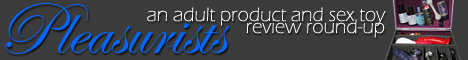 Pleasurists adult product review round-up